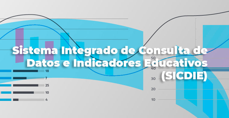 Sistema Integrado de Consulta de Datos e Indicadores Educativos (SICDIE)