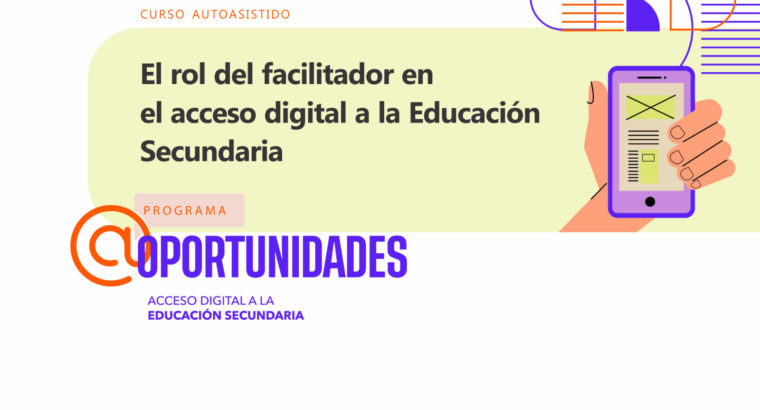El rol del facilitador en el acceso digital a la Educación Secundaria