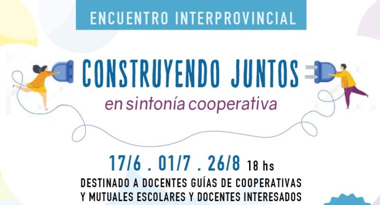 Encuentro Interprovincial de Cooperativismo y Mutualismo Escolar
