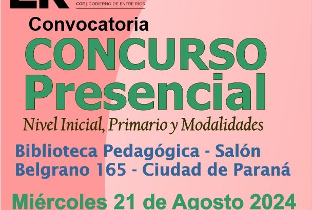 Dptal Paraná – Convocatoria Concurso Cargos de Mayor Jerarquía e Ingreso – 21 de Agosto 2024 – Nivel Inicial – Nivel Primario y Modalidades