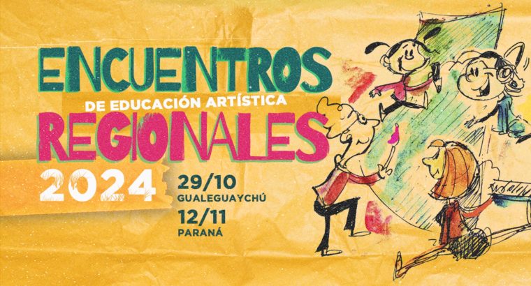 Se realizarán Encuentros Regionales de Educación Artística en Paraná y Gualeguaychú