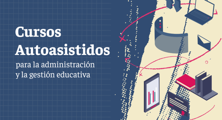 Hay cerca de 4000 inscriptos para los cursos autoasistidos de administración y gestión educativa